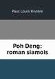 Poh Deng: roman siamois, Paul Louis Riviere 
