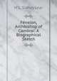 Fenelon, Archbishop of Cambrai: A Biographical Sketch, H. L. Sidney Lear 