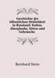 Geschichte der offentlichen Sittlichkeit in Russland: Kultur, Aberglaube, Sitten und Gebrauche ., Bernhard Stern 