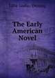 The Early American Novel, Lillie Loshe, Deming 