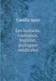 Les laotiens, coutumes, hygiene, pratiques medicales, Camille Spire 