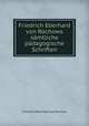Friedrich Eberhard von Rochows samtliche padagogische Schriften, Friedrich Eberhard von Rochow 