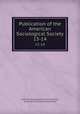 Publication of the American Sociological Society. 13-14, American Sociological Society Meeting , American Sociological Association 