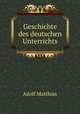 Geschichte des deutschen Unterrichts, Adolf Matthias 