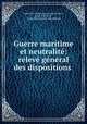 Guerre maritime et neutralite: releve general des dispositions ., Russia 