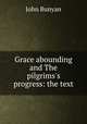 Grace abounding and The pilgrims