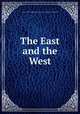 The East and the West, Society for the Propagation of the Gospel in Foreign Parts (Great Britain) 