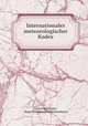 Internationaler meteorologischer Kodex, Gustav Hellmann , Hugo Hildebrand Hildebrandsson 