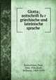 Glotta; zeitschrift fur griechische und lateinische sprache, Kretschmer, Paul, 1866-1956,Kroll, Wilhelm, 1869-1939 
