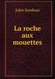 La roche aux mouettes, Jules Sandeau 