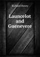 Launcelot and Guenevere, Hovey Richard 