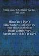 Hin o?rer : Pue?t Khach?atur Misak?ean ew iren zhamanakakits? imats?akanin vray hayats?ner ; 1815e?n 1891, Harut?iwn G. Mrme?rean 
