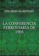 LA CONFERENCIA FERROVIARIA DE 1905, Eduardo Maristany 