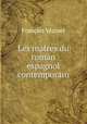 Les mat?res du roman espagnol contemporain, Francois Vezinet 