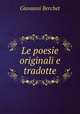 Le poesie originali e tradotte, Giovanni Berchet 