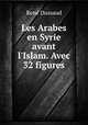 Les Arabes en Syrie avant l