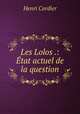 Les Lolos .: Etat actuel de la question, Henri Cordier 