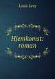 Hjemkomst: roman, Louis Levy 