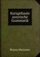 Kurzgefasste assyrische Grammatik, Bruno Meissner 