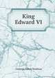 King Edward VI, Clements Robert Markham 