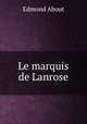 Le marquis de Lanrose, Edmond About 