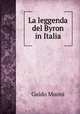La leggenda del Byron in Italia, Guido Muoni 