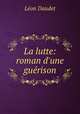 La lutte: roman d