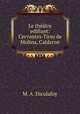 Le theatre edifiant: Cervantes-Tirso de Molina, Calderon, M. A. Diculafoy 