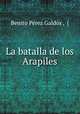 La batalla de los Arapiles, Benito Perez Galdos 