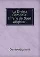 La Divina Comedia: Infern de Dant Alighieri, Dante Alighieri 
