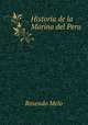 Historia de la Marina del Peru, Rosendo Melo 