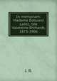 In memoriam: Madame Edouard Lantz, nee Valentine Ehrhardt, 1873-1906, J. B. 