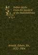 Indian Idylls: From the Sanskrit of the Mahabharata, Arnold, Edwin, Sir, 1832-1904 