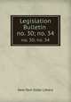 Legislation Bulletin .. no. 30; no. 34, New York State Library 