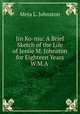 Jin Ko-niu: A Brief Sketch of the Life of Jessie M. Johnston for Eighteen Years W.M.A ., Meta L. Johnston 