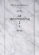 Le shinntosme. 1, Michel Revon 