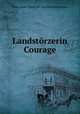 Landstorzerin Courage., Hans Jakob Christoph von Grimmelshausen 