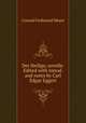 Der Heilige, novelle. Edited with introd. and notes by Carl Edgar Eggert, Meyer Conrad Ferdinand 