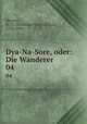 Dya-Na-Sore, oder: Die Wanderer. 04, Meyern, W. Fr. (Wilhelm Friedrich von), 1762-1829 