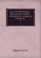 Le livre: Historique--fabrication--achat--classement--usage et entretien .. 4, Albert Cim 