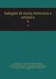 Indagini di storia letteraria e artistica. 6, 