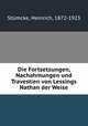 Die Fortsetzungen, Nachahmungen und Travestien von Lessings Nathan der Weise, Heinrich Stumcke 