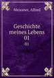 Geschichte meines Lebens. 01, Meissner, Alfred 