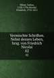 Vermischte Schriften. Nebst dessen Leben, hrsg. von Friedrich Nicolai. 02, Justus Moser 