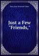 Just a Few "Friends,", Mary Jane Howland Taber 
