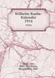 Wilhelm Raabe-Kalender. 1914, Elster, Otto, 1852-1922,Elster, Hans Martin, 1888- 