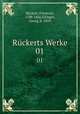 Rckerts Werke. 01, Friedrich Ruckert 
