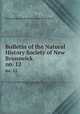 Bulletin of the Natural History Society of New Brunswick. no. 12, Natural History Society of New Brunswick 
