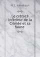 Le crtac infrieur de la Crime et sa faune ., N. I. Karakash 
