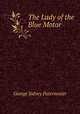 The Lady of the Blue Motor, George Sidney Paternoster 